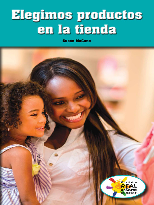 Title details for Elegimos productos en la tienda (We Make Choices At the Store) by Susan McCune - Available